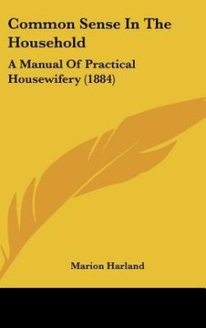 portada common sense in the household: a manual of practical housewifery (1884) (en Inglés)