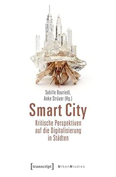 portada Smart City - Kritische Perspektiven auf die Digitalisierung in Städten (Urban Studies) (en Alemán)