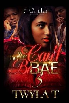 portada We Can't Both Be Bae 3 (We Both Can't Be Bae) (Volume 3)