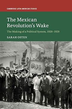 portada The Mexican Revolution's Wake (Cambridge Latin American Studies) (in English)