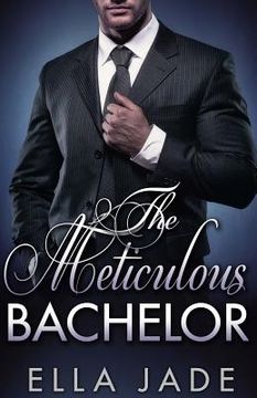 portada The Meticulous Bachelor (en Inglés)