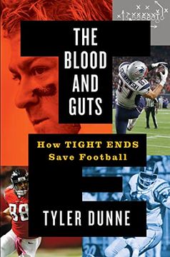 portada The Blood and Guts: How Tight Ends Save Football (in English)