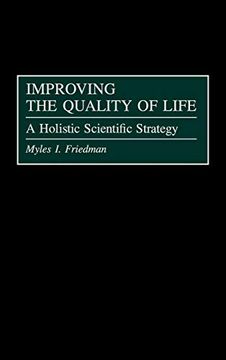portada Improving the Quality of Life: A Holistic Scientific Strategy (en Inglés)