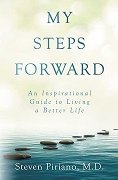 portada My Steps Forward: An Inspirational Guide to Living a Better Life (en Inglés)
