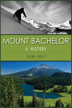 portada Mount Bachelor: A History (in English)