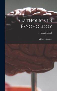 portada Catholics in Psychology: a Historical Survey (en Inglés)