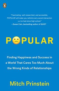 portada Popular: Finding Happiness and Success in a World That Cares too Much About the Wrong Kinds of Relationships 