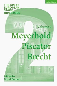 portada The Great European Stage Directors Volume 2: Meyerhold, Piscator, Brecht (en Inglés)
