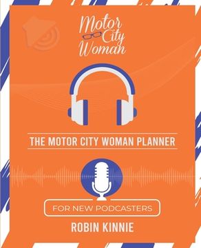 portada The Motor City Woman Planner for New Podcasters (en Inglés)