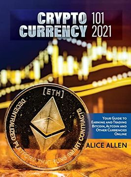portada Altcoin Trading & Investing 2021: Cryptocurrency Ultimate Money Guide to Crypto Investing & Trading (in English)
