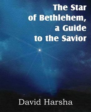 portada the star of bethlehem, a guide to the savior (in English)