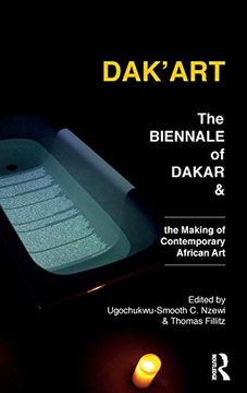 portada Dak'Art: The Biennale of Dakar and the Making of Contemporary African art (Criminal Practice) (en Inglés)