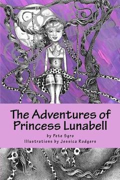 portada The Adventures of Princess Lunabell (en Inglés)