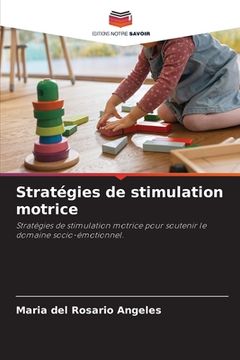 portada Stratégies de stimulation motrice (en Francés)