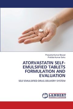 portada Atorvastatin Self-Emulsified Tablets Formulation and Evaluation (en Inglés)