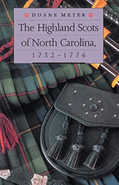portada The Highland Scots of North Carolina, 1732-1776 (en Inglés)