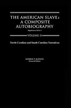 portada the american slave--north carolina &south carolina narratives: supp. ser. 1, vol 11