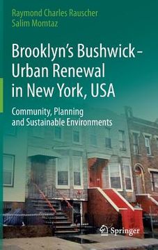 portada Brooklyn's Bushwick - Urban Renewal in New York, USA: Community, Planning and Sustainable Environments (en Inglés)