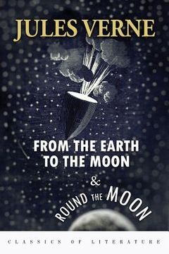 portada From the Earth to the Moon & Round the Moon: Illustrated (en Inglés)