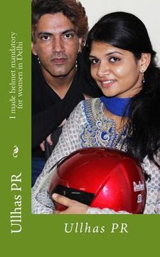 portada I made helmet mandatory for women in Delhi: Ullhas PR (in English)