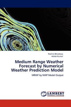 portada medium range weather forecast by numerical weather prediction model (in English)