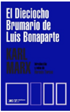 portada EL DIECIOCHO BRUMARIO DE LUIS BONAPARTE con introducción y notas de Horacio Tarcus