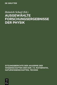 portada Ausgewählte Forschungsergebnisse der Physik: Dem Wirken Robert Rompes Gewidmet (en Alemán)