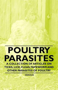 portada poultry parasites - a collection of articles on ticks, lice, fleas, tapeworm and other parasites of poultry