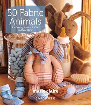 portada 50 Fabric Animals: Fun Sewing Projects for you and Your Home (in English)