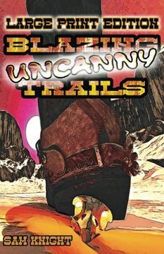 portada Blazing Uncanny Trails: Large Print Edition