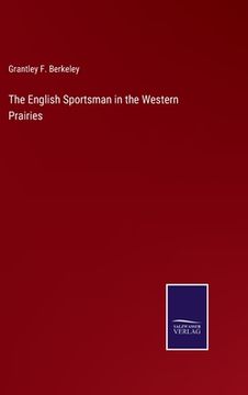 portada The English Sportsman in the Western Prairies (en Inglés)