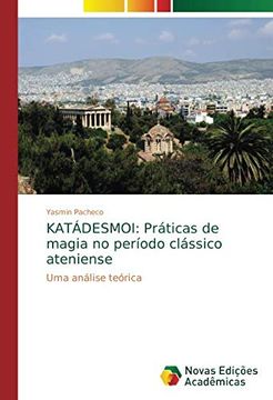 portada Katádesmoi: Práticas de Magia no Período Clássico Ateniense: Uma Análise Teórica