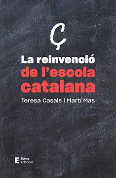 portada La Reinvenció de L'escola Catalana (en Catalá)