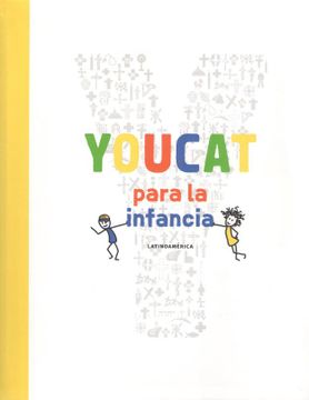 portada Youcat Para la Infancia (Edición Latinoamérica): Catecismo de la Iglesia Católica Para la Infancia (Proyecto Youcat)