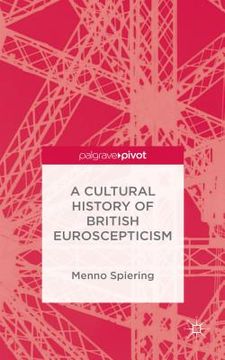 portada A Cultural History of British Euroscepticism (en Inglés)