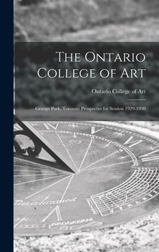 portada The Ontario College of Art: Grange Park, Toronto: Prospectus for Session 1929-1930 (en Inglés)