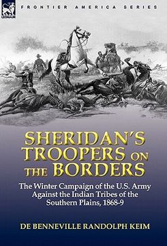 portada sheridan's troopers on the borders: the winter campaign of the u.s. army against the indian tribes of the southern plains, 1868-9