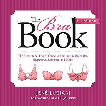 portada The bra Book: An Intimate Guide to Finding the Right Bra, Shapewear, Swimsuit, and More! (en Inglés)