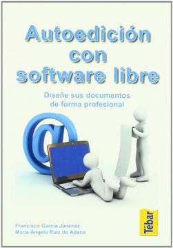 portada Autoedicion con Software Libre: Diseñe sus Documentos de Forma pr Ofesional