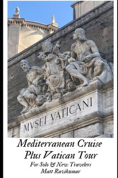 portada Mediterranean Cruise Plus Vatican Tour: For Solo and New Travelers (en Inglés)