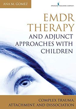 portada Emdr Therapy and Adjunct Approaches With Children: Complex Trauma, Attachment, and Dissociation (en Inglés)