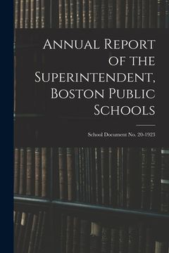 portada Annual Report of the Superintendent, Boston Public Schools; School Document No. 20-1923 (en Inglés)