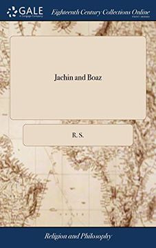 portada Jachin and Boaz: Or, an Authentic Key to the Door of Free-Masonry, Calculated Not Only for the Instruction of Every New-Made Mason: But Also for the Information of All Who Intend to Become Brethren 