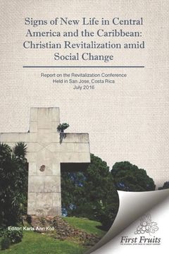 portada Signs of New Life in Central America and the Caribbean: Christian Revitalization Amid Social Change (en Inglés)