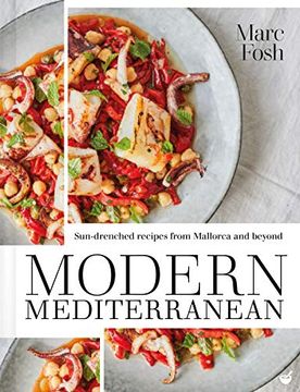 portada Modern Mediterranean: Sun-Drenched Recipes From Mallorca and Beyond (en Inglés)