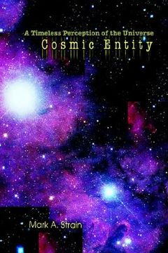 portada cosmic entity: a timeless perception of the universe (in English)
