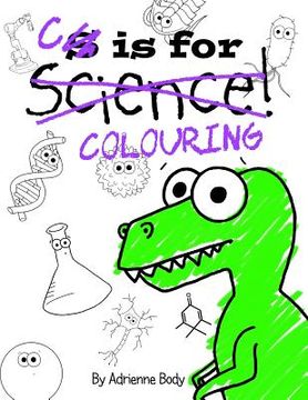 portada C is for Colouring: The Colouring Book Version of S is for Science (en Inglés)