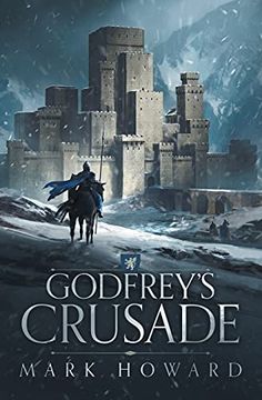 portada Godfrey'S Crusade (1) (The Griffin Legends) (en Inglés)