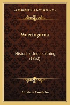 portada Waeringarna: Historisk Undersokning (1832) (in Swedish)