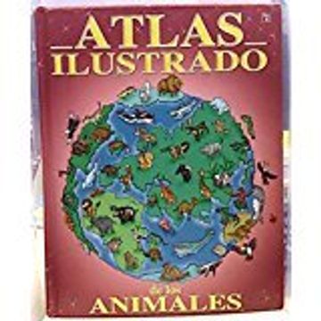 portada Atlas ilustrado de los animales